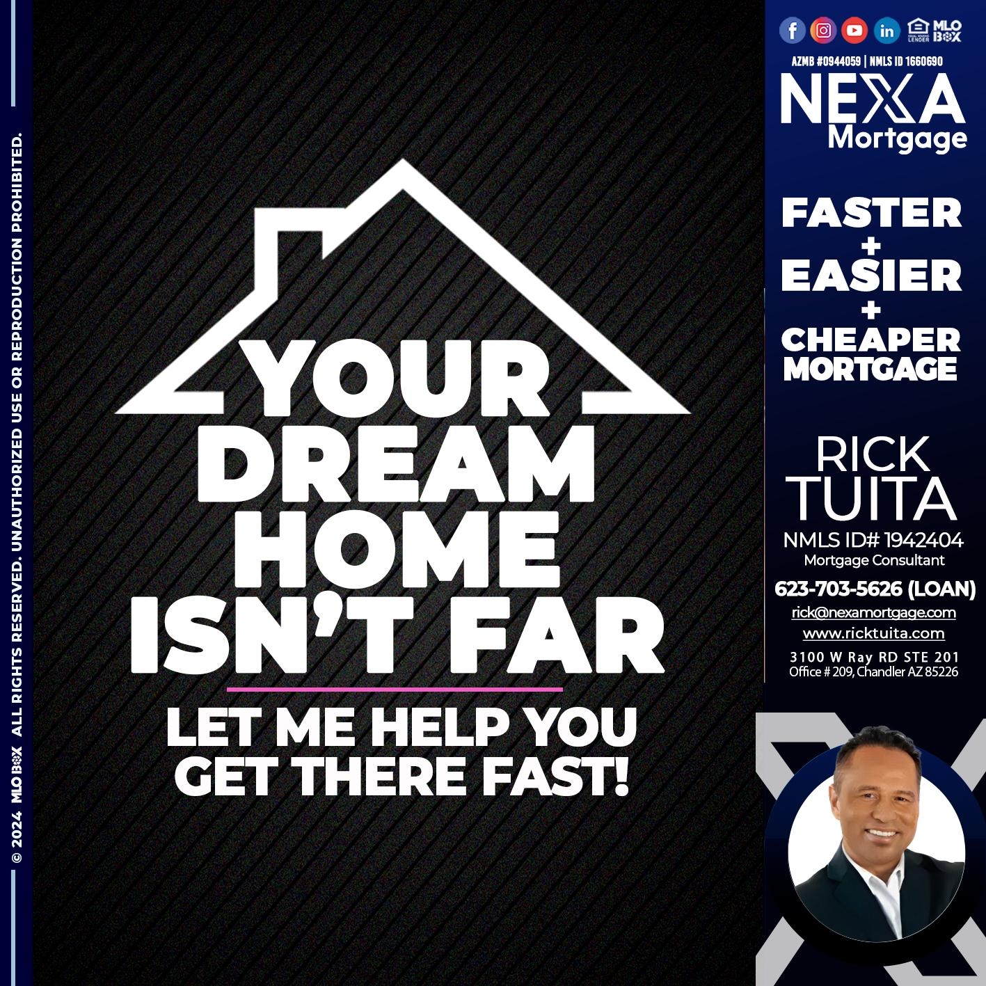 YOUR DREAM HOME - Rick Tuita -Mortgage & Real Estate Consultant
