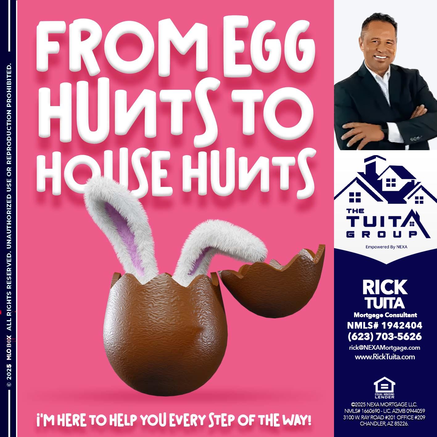 FROM EGG HUNTS - Rick Tuita -Mortgage & Real Estate Consultant