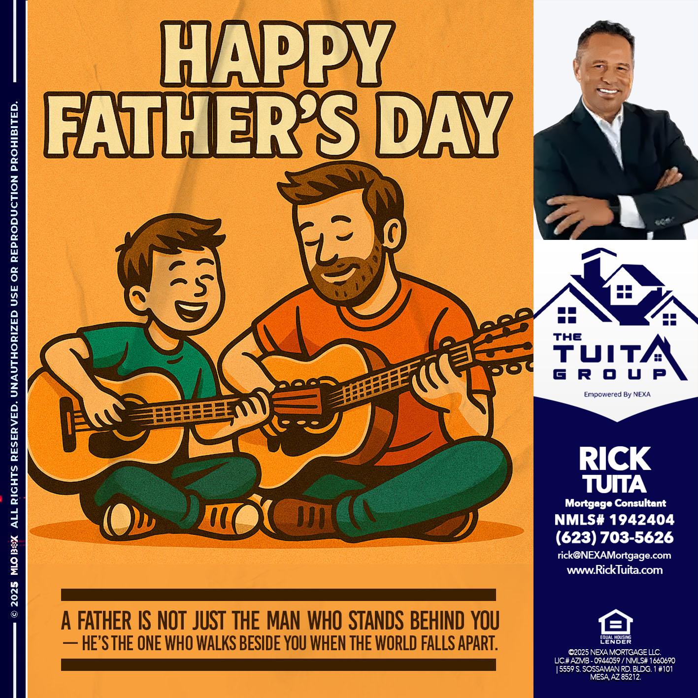 HAPPY FATHERS DAY - Rick Tuita -Mortgage & Real Estate Consultant