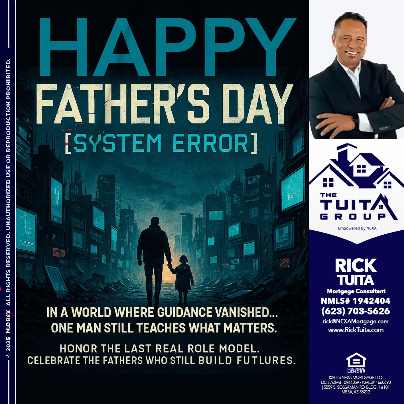HAPPY FATHERS DAY - Rick Tuita -Mortgage & Real Estate Consultant