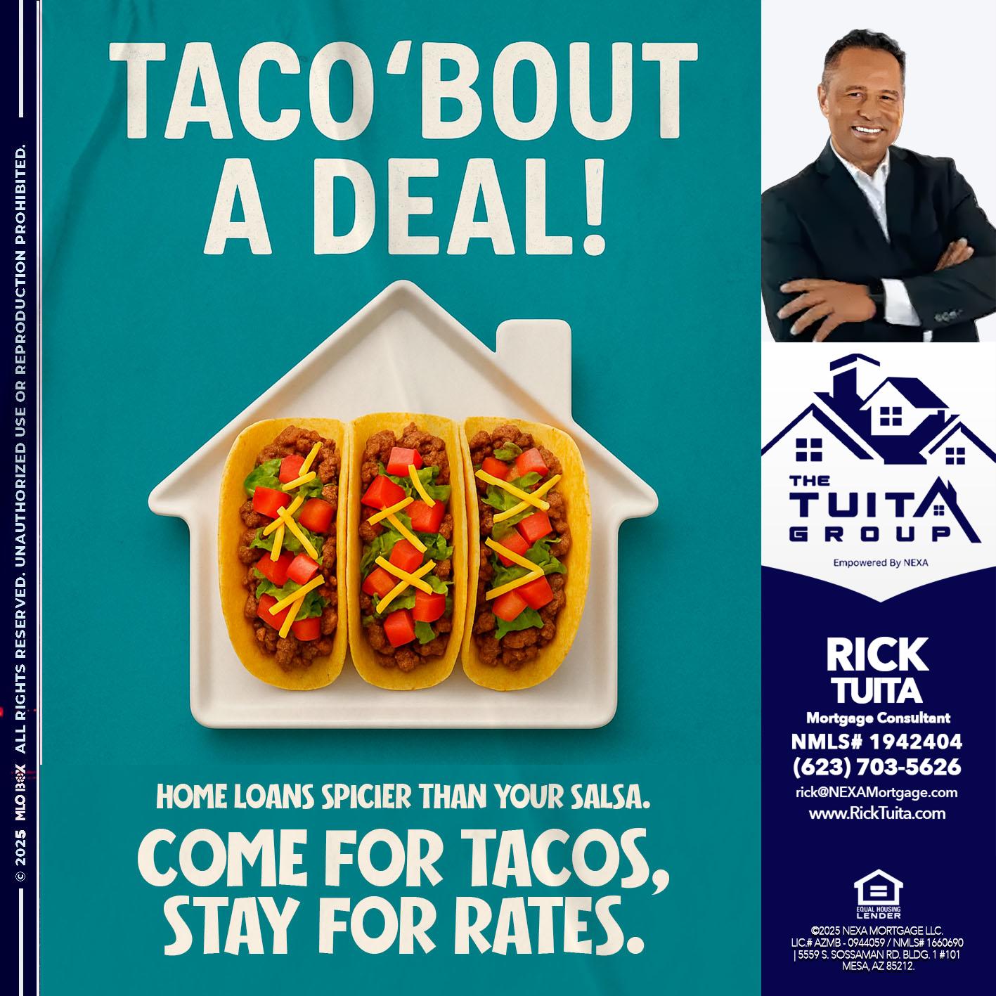 TACO BOUT A DEAL - Rick Tuita -Mortgage & Real Estate Consultant