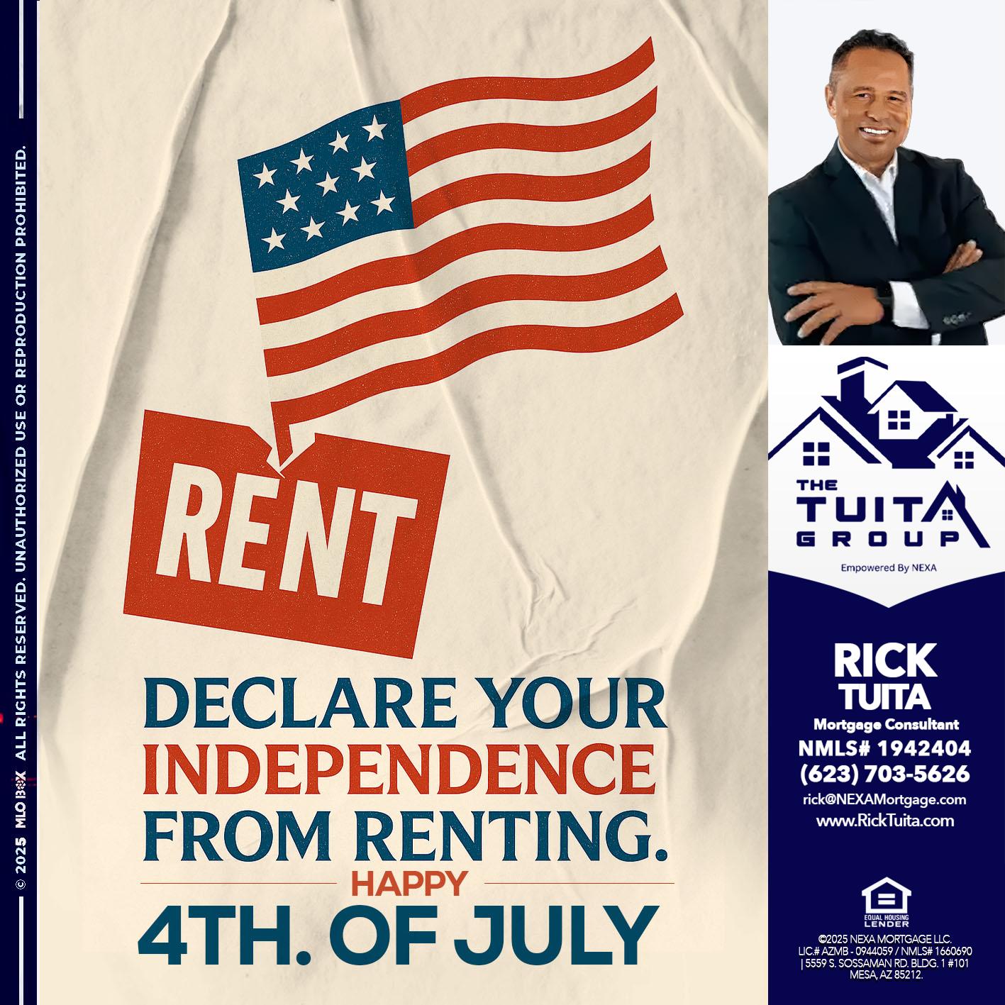 DECLARE YOUR INDEPENDENCE - Rick Tuita -Mortgage & Real Estate Consultant