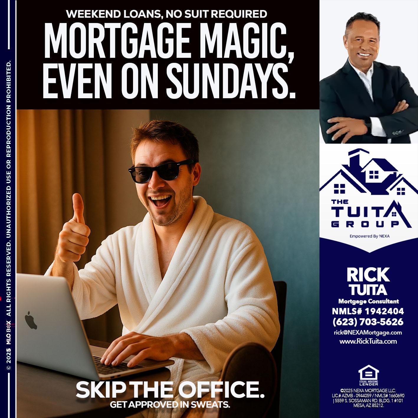 MORTGAGE MAGICS - Rick Tuita -Mortgage & Real Estate Consultant