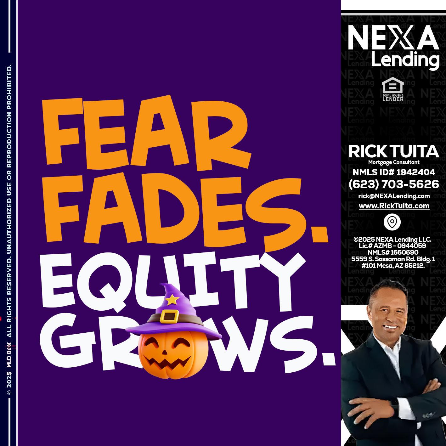 FEAR FADES - Rick Tuita -Mortgage & Real Estate Consultant